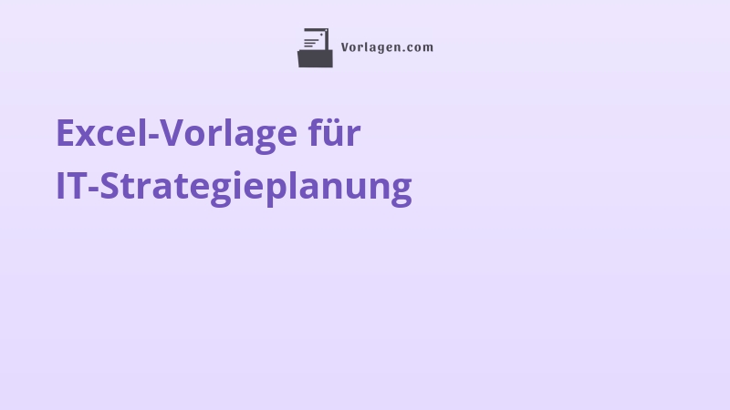 Excel-Vorlage für IT-Strategieplanung