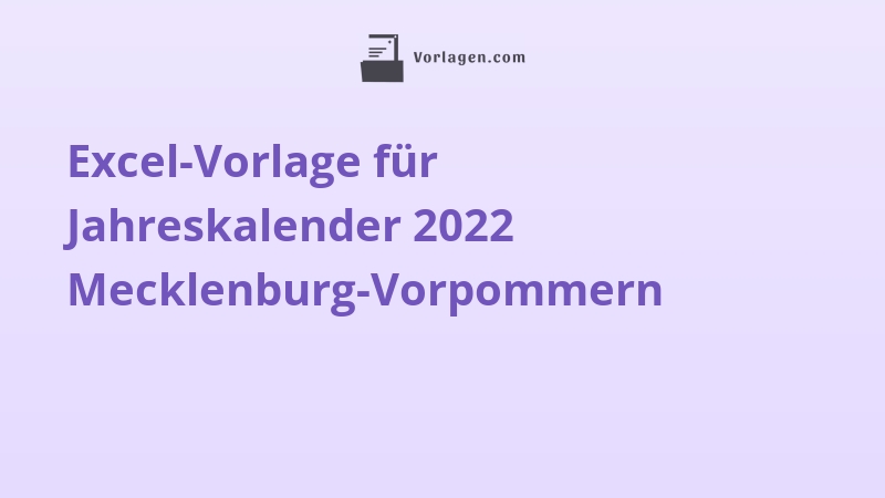 Excel-Vorlage für Jahreskalender 2022 Mecklenburg-Vorpommern