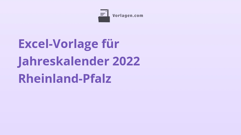 Excel-Vorlage für Jahreskalender 2022 Rheinland-Pfalz