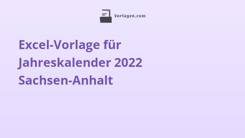 Excel-Vorlage für Jahreskalender 2022 Sachsen-Anhalt