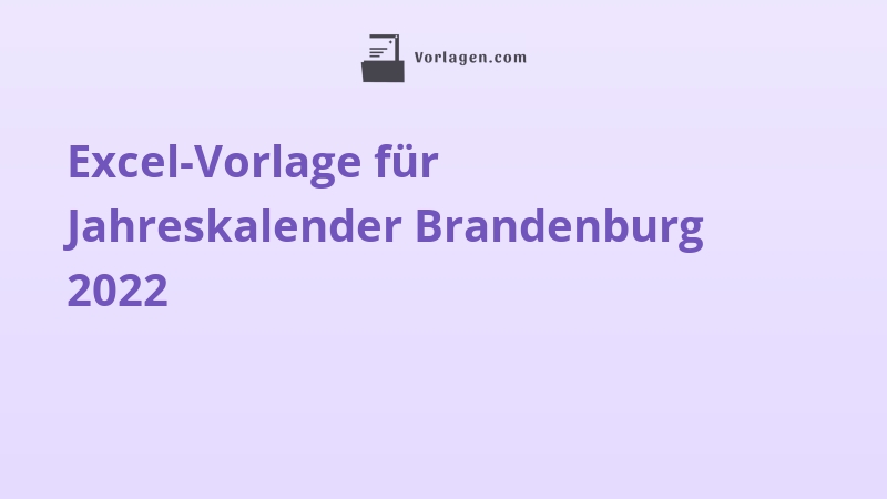 Excel-Vorlage für Jahreskalender Brandenburg 2022