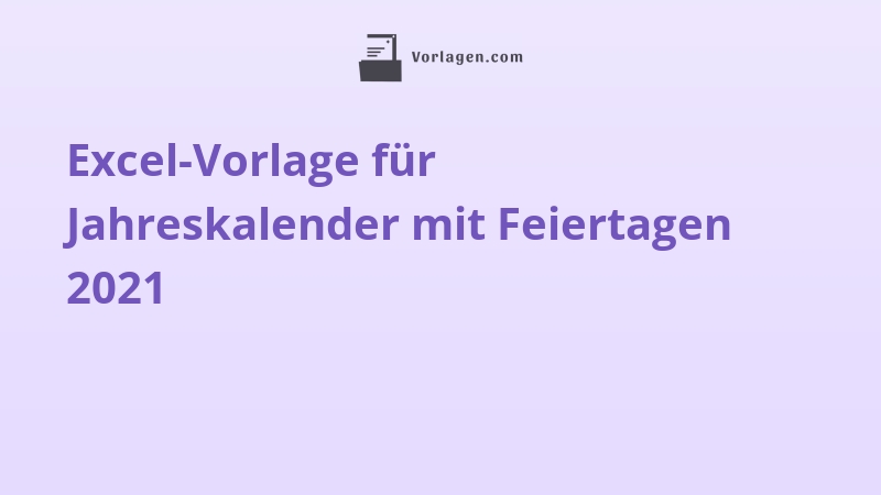 Excel-Vorlage für Jahreskalender mit Feiertagen 2021