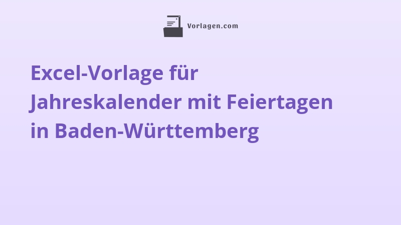 Excel-Vorlage für Jahreskalender mit Feiertagen in Baden-Württemberg