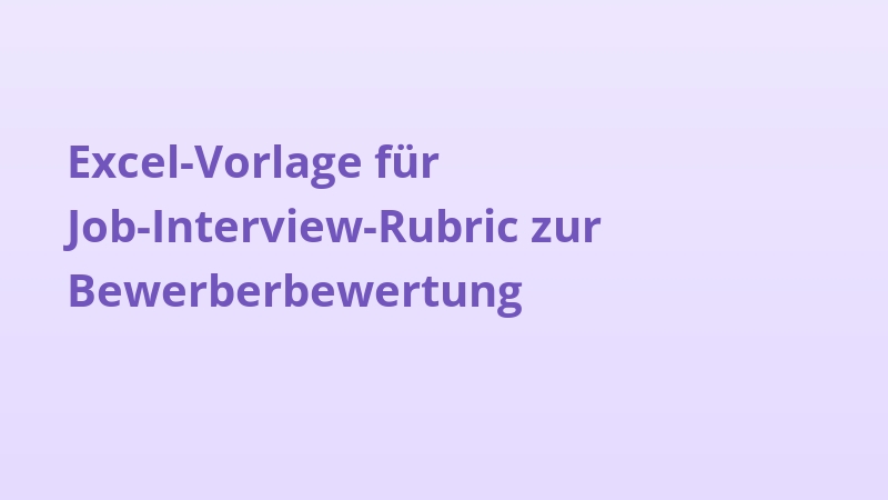 Excel-Vorlage für Job-Interview-Rubric zur Bewerberbewertung