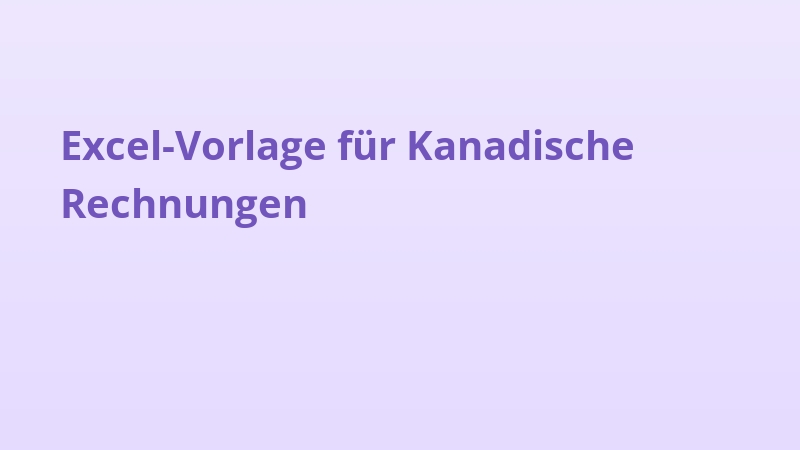 Excel-Vorlage für Kanadische Rechnungen