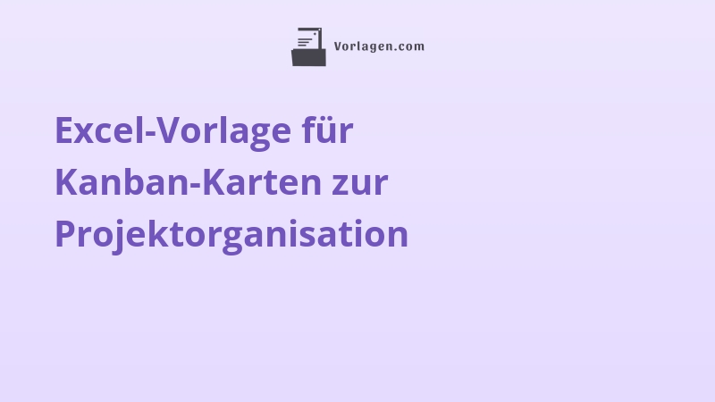Excel-Vorlage für Kanban-Karten zur Projektorganisation