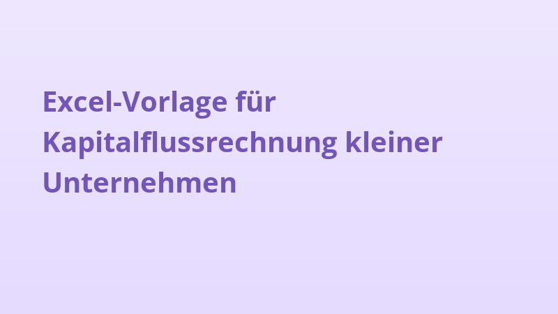 Excel-Vorlage für Kapitalflussrechnung kleiner Unternehmen