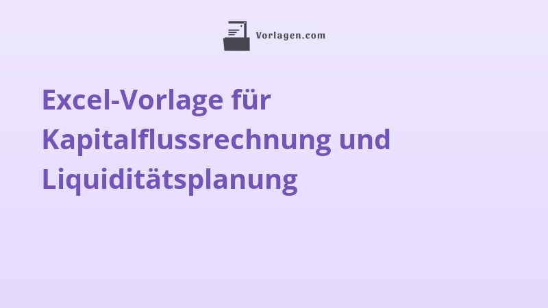 Excel-Vorlage für Kapitalflussrechnung und Liquiditätsplanung