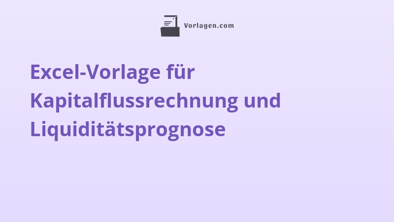 Excel-Vorlage für Kapitalflussrechnung und Liquiditätsprognose