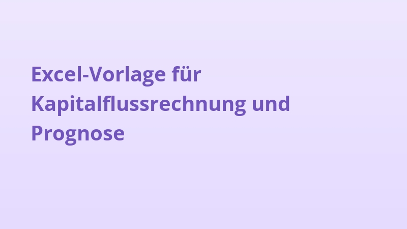Excel-Vorlage für Kapitalflussrechnung und Prognose