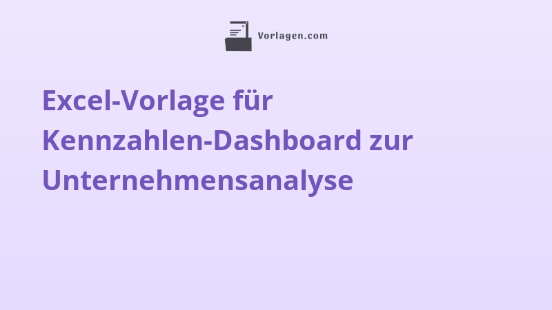 Excel-Vorlage für Kennzahlen-Dashboard zur Unternehmensanalyse