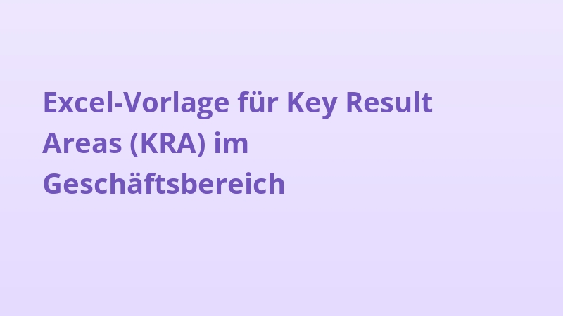 Excel-Vorlage für Key Result Areas (KRA) im Geschäftsbereich