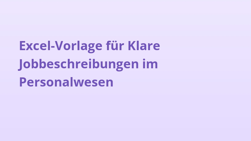 Excel-Vorlage für Klare Jobbeschreibungen im Personalwesen