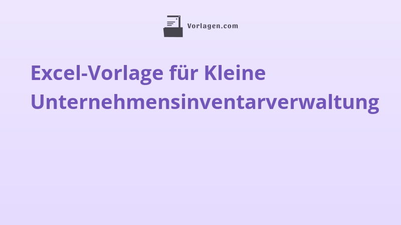Excel-Vorlage für Kleine Unternehmensinventarverwaltung