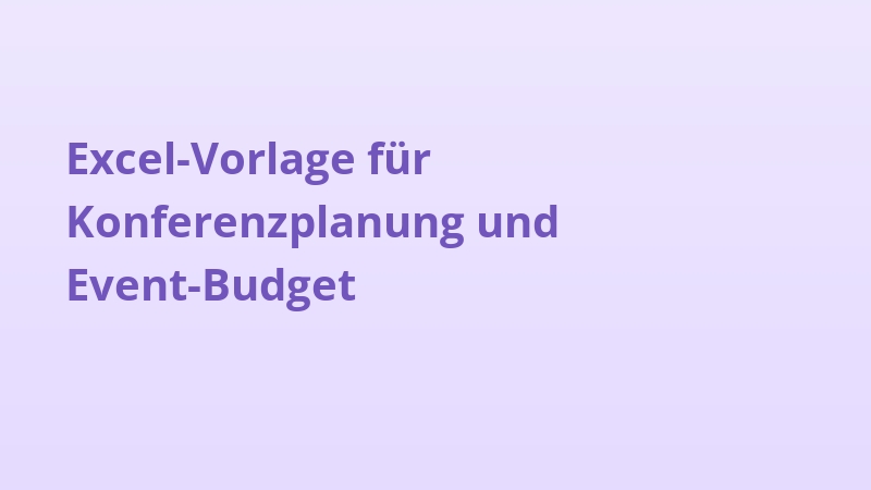 Excel-Vorlage für Konferenzplanung und Event-Budget