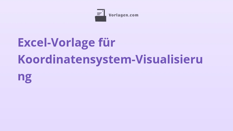 Excel-Vorlage für Koordinatensystem-Visualisierung