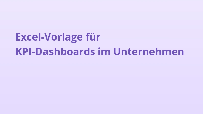 Excel-Vorlage für KPI-Dashboards im Unternehmen