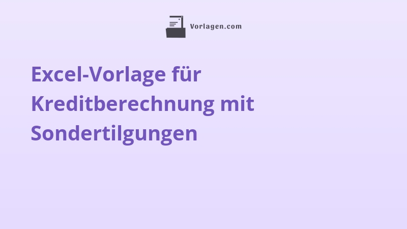 Excel-Vorlage für Kreditberechnung mit Sondertilgungen