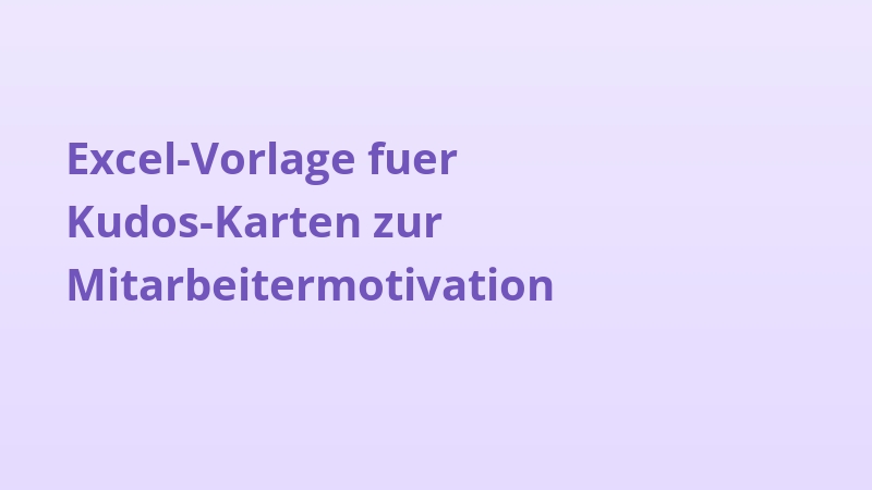 Excel-Vorlage fuer Kudos-Karten zur Mitarbeitermotivation