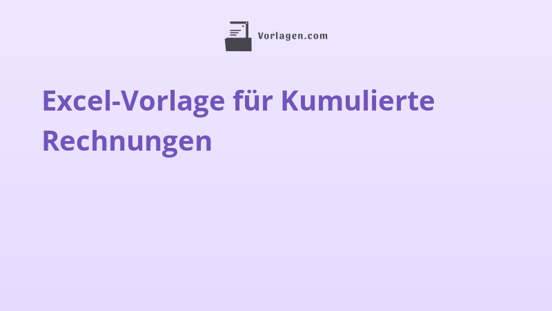 Excel-Vorlage für Kumulierte Rechnungen