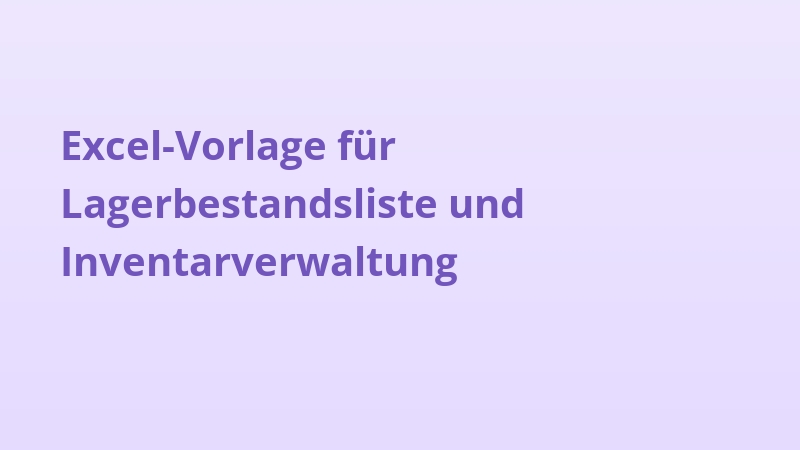 Excel-Vorlage für Lagerbestandsliste und Inventarverwaltung