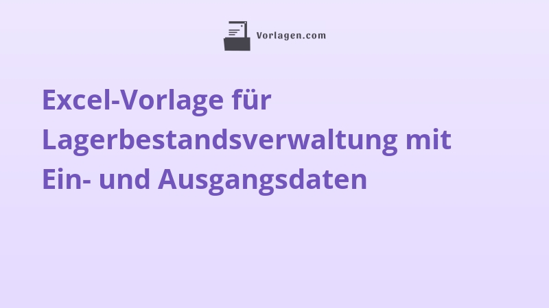Excel-Vorlage für Lagerbestandsverwaltung mit Ein- und Ausgangsdaten