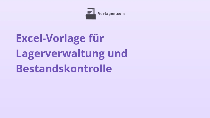 Excel-Vorlage für Lagerverwaltung und Bestandskontrolle