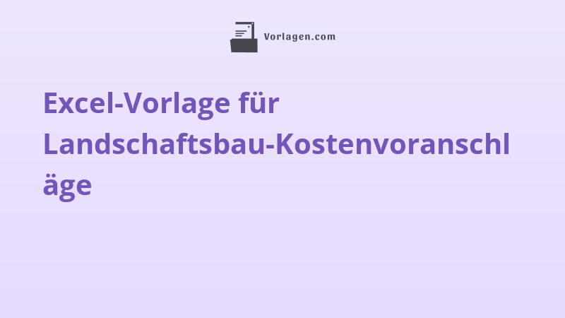 Excel-Vorlage für Landschaftsbau-Kostenvoranschläge
