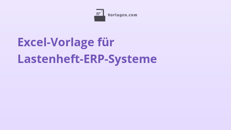 Excel-Vorlage für Lastenheft-ERP-Systeme