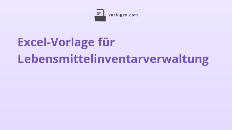 Excel-Vorlage für Lebensmittelinventarverwaltung