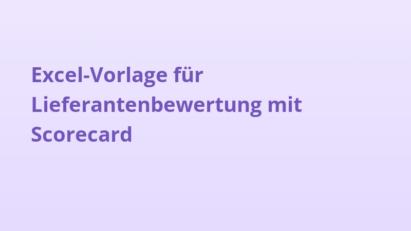 Excel-Vorlage für Lieferantenbewertung mit Scorecard