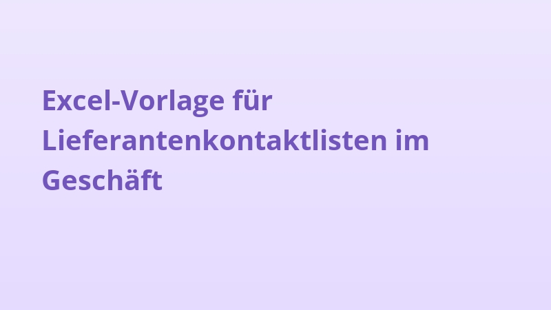 Excel-Vorlage für Lieferantenkontaktlisten im Geschäft