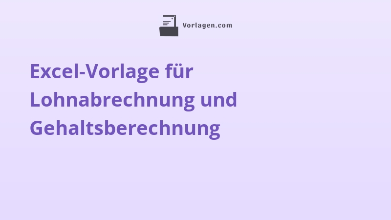 Excel-Vorlage für Lohnabrechnung und Gehaltsberechnung