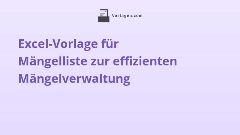 Excel-Vorlage für Mängelliste zur effizienten Mängelverwaltung