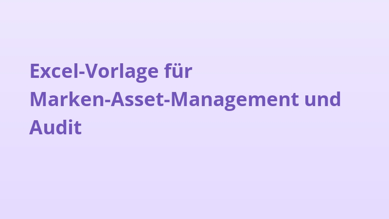 Excel-Vorlage für Marken-Asset-Management und Audit