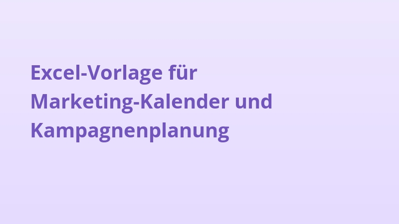 Excel-Vorlage für Marketing-Kalender und Kampagnenplanung