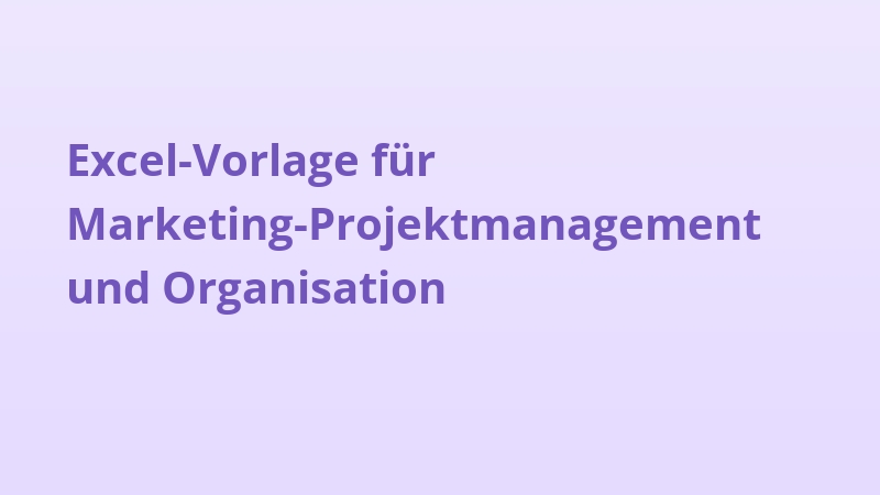 Excel-Vorlage für Marketing-Projektmanagement und Organisation