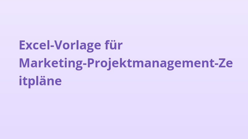Excel-Vorlage für Marketing-Projektmanagement-Zeitpläne