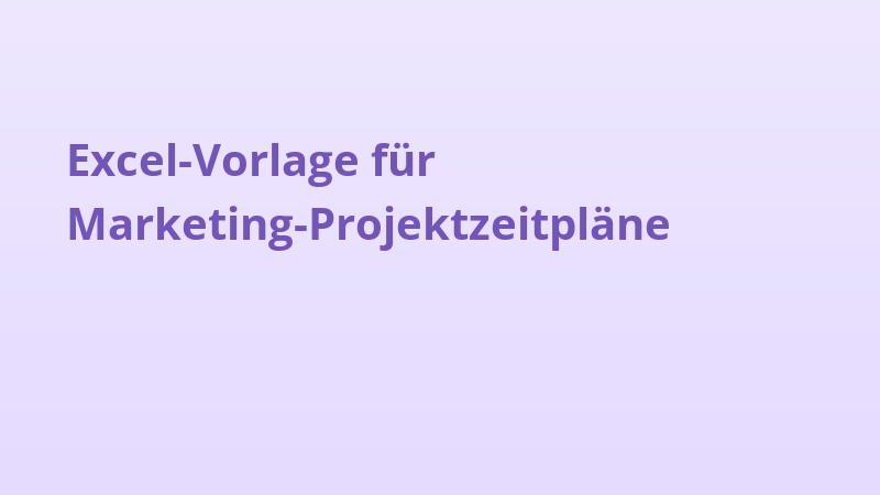 Excel-Vorlage für Marketing-Projektzeitpläne