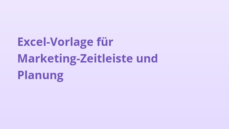 Excel-Vorlage für Marketing-Zeitleiste und Planung
