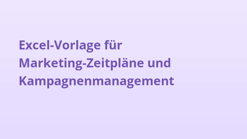 Excel-Vorlage für Marketing-Zeitpläne und Kampagnenmanagement