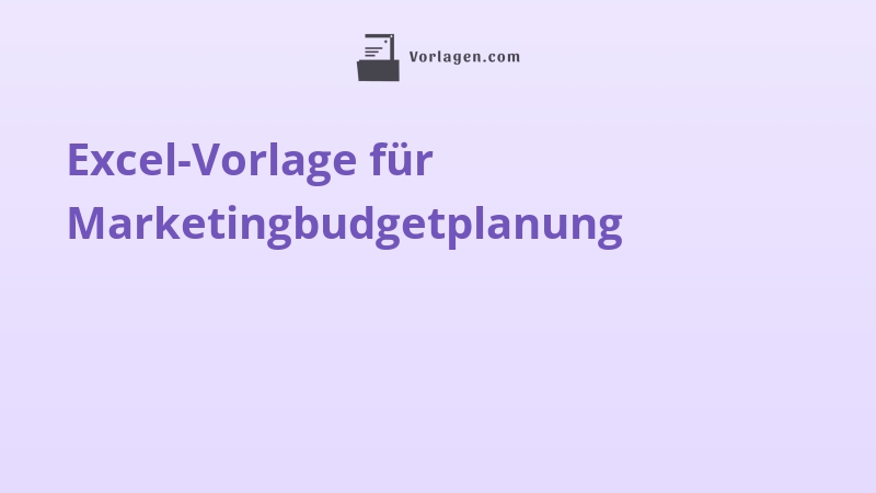 Excel-Vorlage für Marketingbudgetplanung