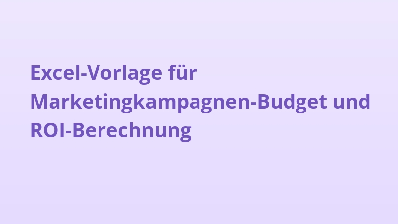 Excel-Vorlage für Marketingkampagnen-Budget und ROI-Berechnung
