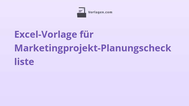 Excel-Vorlage für Marketingprojekt-Planungscheckliste