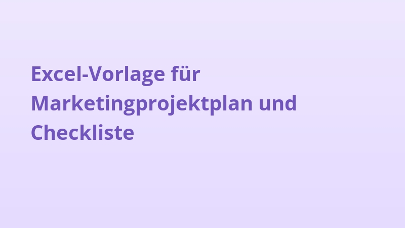 Excel-Vorlage für Marketingprojektplan und Checkliste