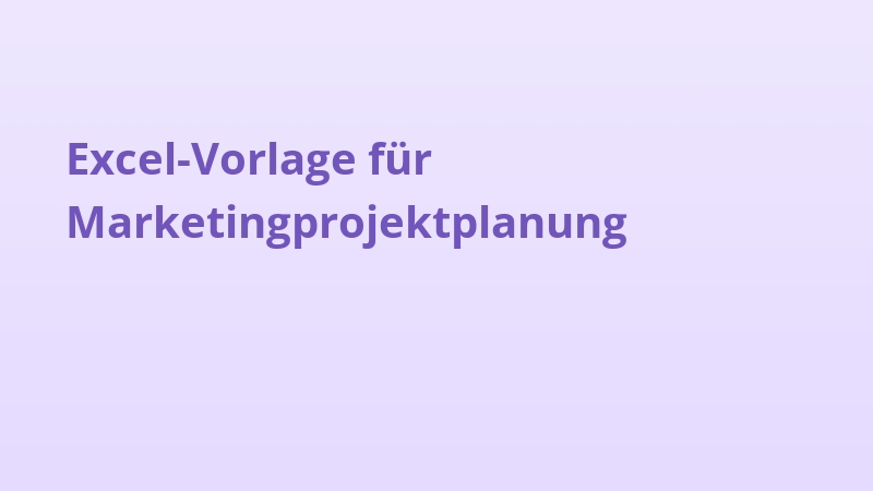 Excel-Vorlage für Marketingprojektplanung