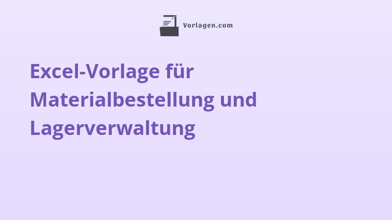 Excel-Vorlage für Materialbestellung und Lagerverwaltung