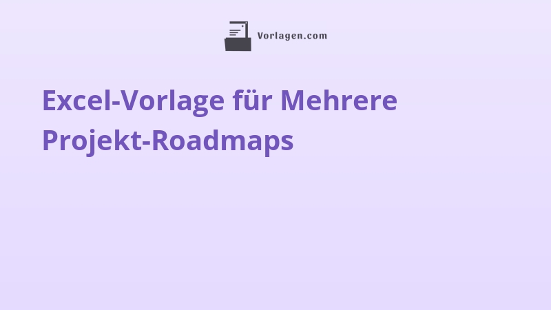 Excel-Vorlage für Mehrere Projekt-Roadmaps