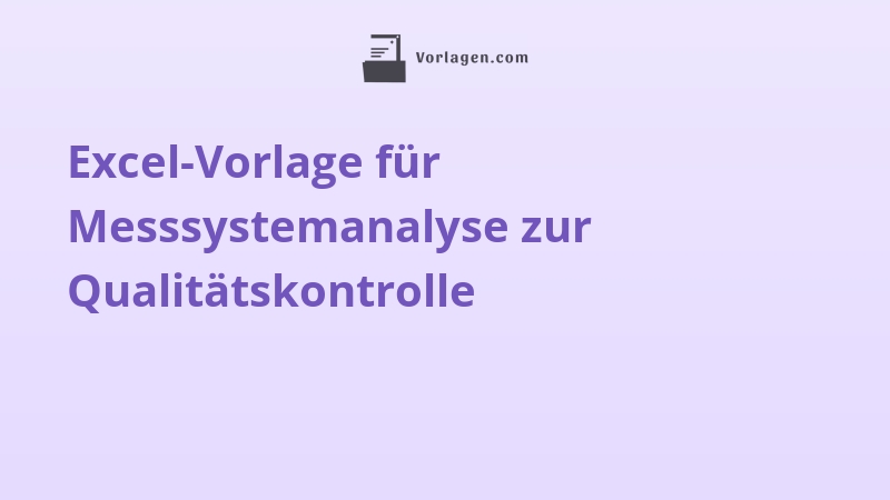 Excel-Vorlage für Messsystemanalyse zur Qualitätskontrolle