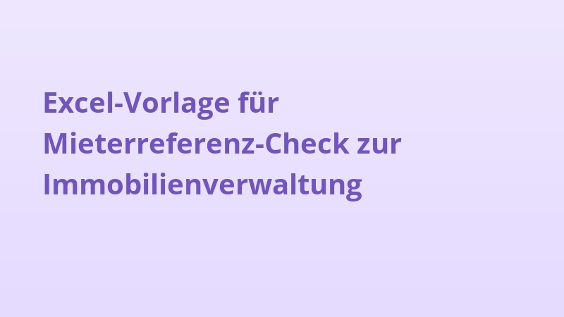 Excel-Vorlage für Mieterreferenz-Check zur Immobilienverwaltung